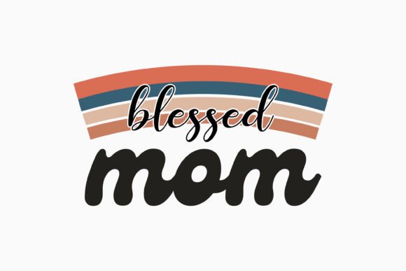Blessed Mom Mothers Day Quote SVG