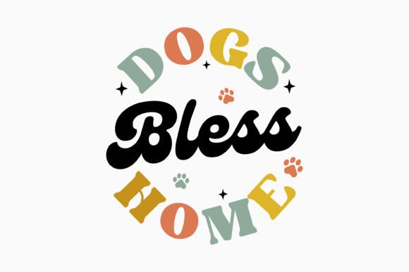 Dogs Bless Home Retro Dog Quote SVG