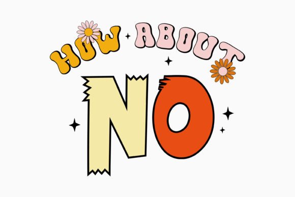 How About No Retro Sarcastic Svg