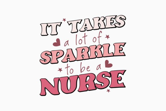 It Takes a Lot of Retro Nurse Quotes SVG