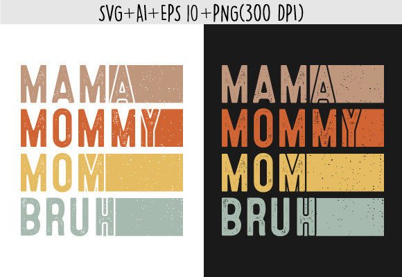 Mama Mommy Mom Bruh Svg T Shirt Design