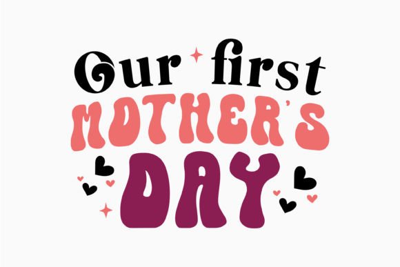 Our First Mothers Day Retro Mothers Day
