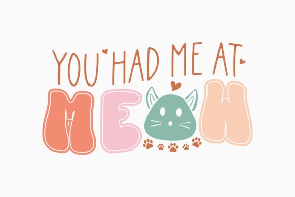 Retro Cat Quote SVG You Had Me at Meow