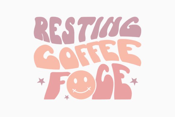 Retro Coffee Quotes SVG Resting Coffee