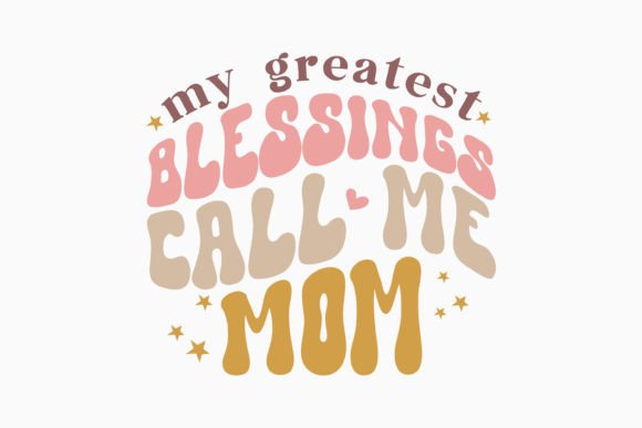Retro Mothers Day My Greatest Blessings