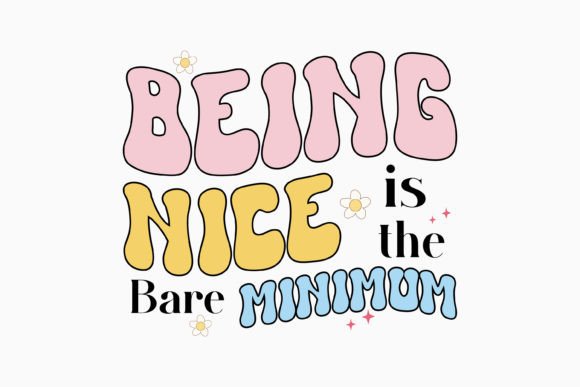 Retro Positive Quotes SVG Being Nice is