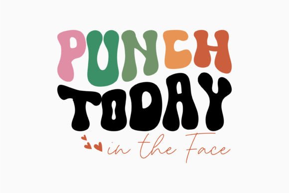 Retro Sarcastic Quotes Punch Today in