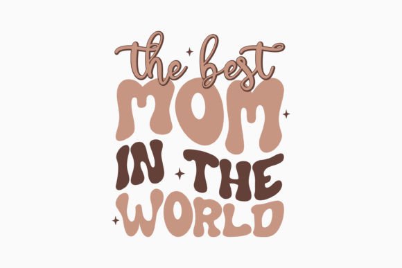The Best Mom in Retro Mothers Day SVG